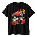 Black t-shirt with a coral retro megaphone and mustard sound waves above the text Probably Right, Definitely Loud in cream and coral