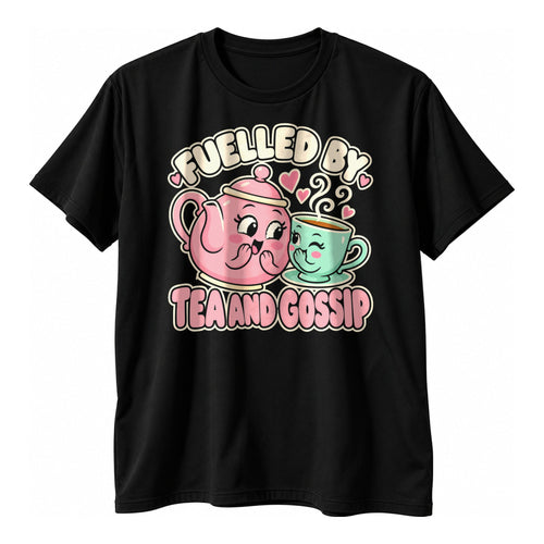 Black t-shirt with a pink teapot and a mint teacup whispering together above the text Fuelled By Tea And Gossip in cream and pink