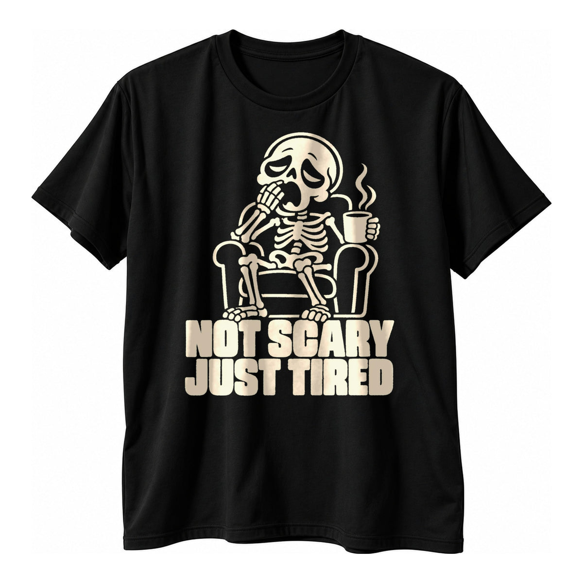 Black t-shirt with a cream outline skeleton yawning in an armchair with a mug above the text Not Scary Just Tired