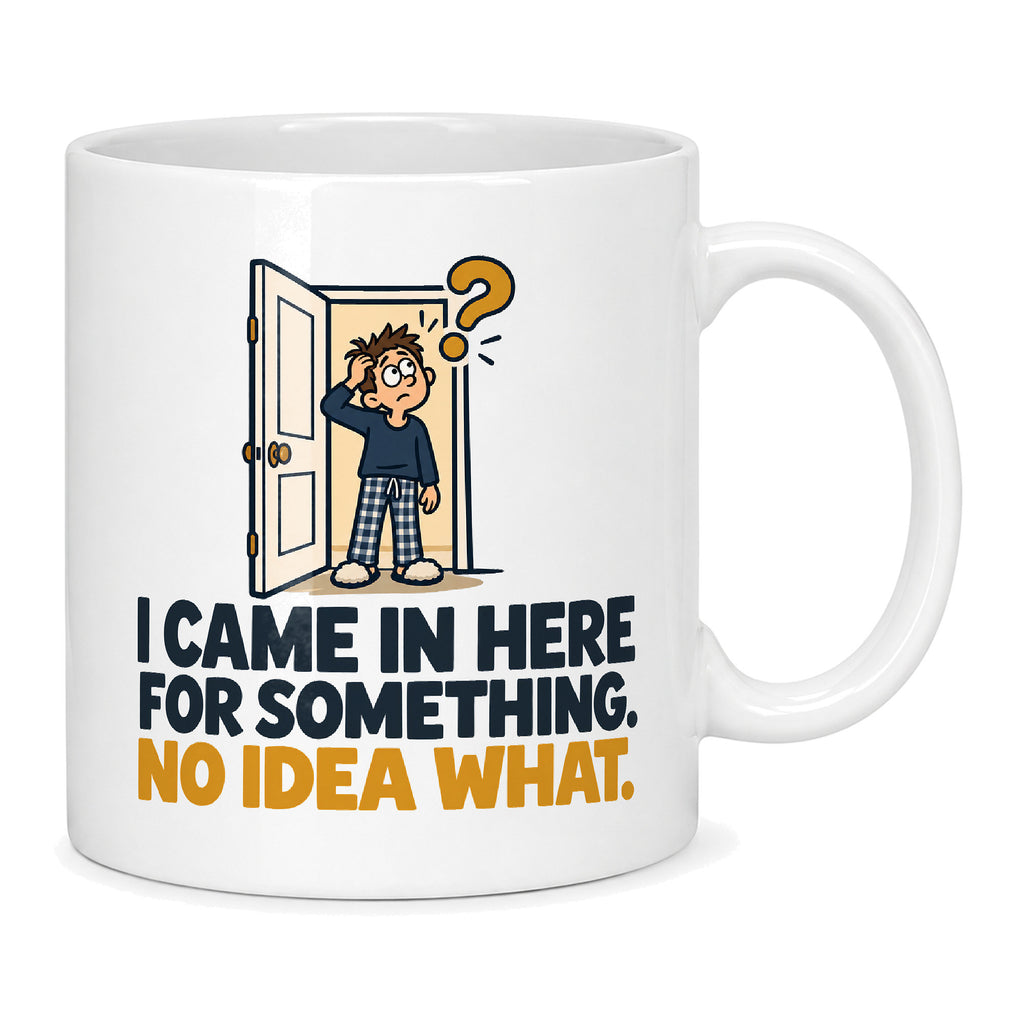 White mug with an open door, a puzzled cartoon man in pyjamas, a mustard question mark and navy lettering reading I Came In Here For Something. No Idea What.
