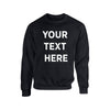 Personalised Any Text Sweatshirt Customised Jumper