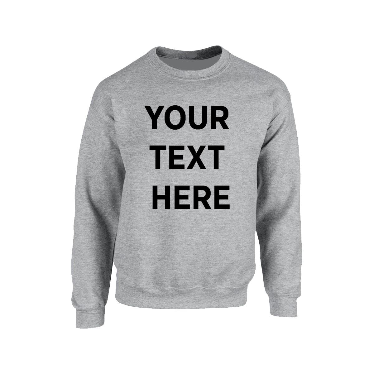 Personalised Any Text Sweatshirt Customised Jumper