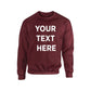 Personalised Any Text Sweatshirt Customised Jumper